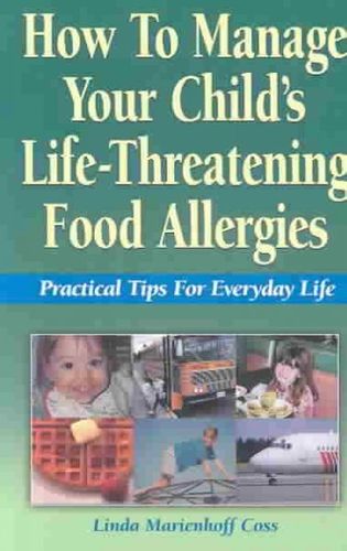 How to Manage Your Child's Life-Threatening Food Allergiesmanage 