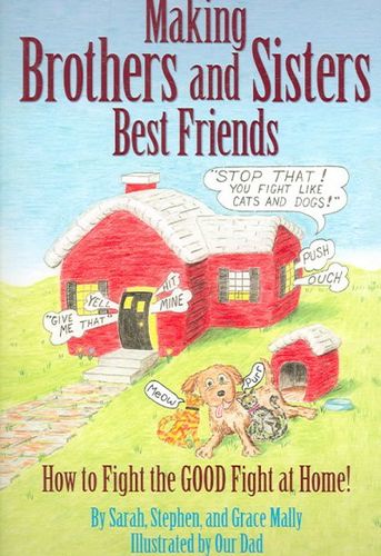 Making Brothers and Sisters Best Friendsmaking 
