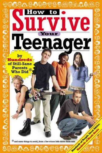How To Survive Your Teenagersurvive 
