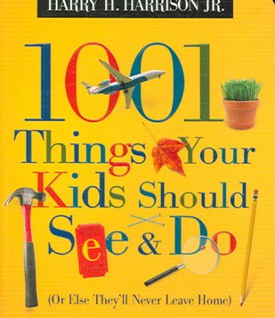 1001 Things Your Kids Should See & Dothings 