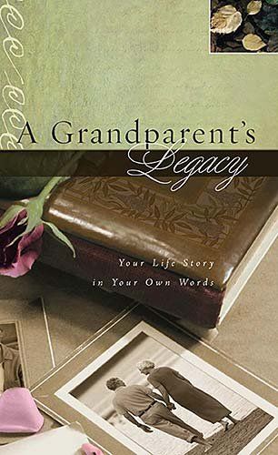 A Grandparent's Legacygrandparents 