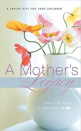 A Mother's Legacymothers 