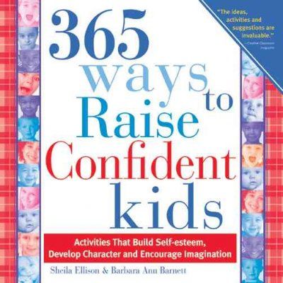 365 Ways to Raise Confident Kidsways 