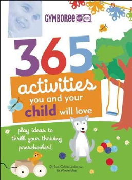 365 Activities You and Your Child Will Loveactivities 