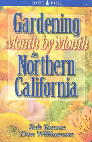 Gardening Month by Month in Northern Californiagardening 