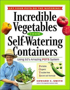 Incredible Vegetables from Self-Watering Containersincredible 