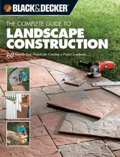 The Complete Guide to Landscape Constructioncomplete 