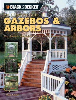 The Complete Guide to Gazebos & Arborscomplete 