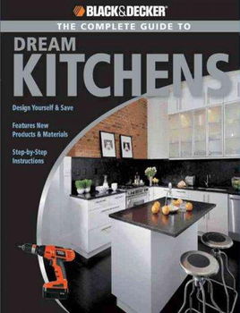The Complete Guide to Dream Kitchenscomplete 