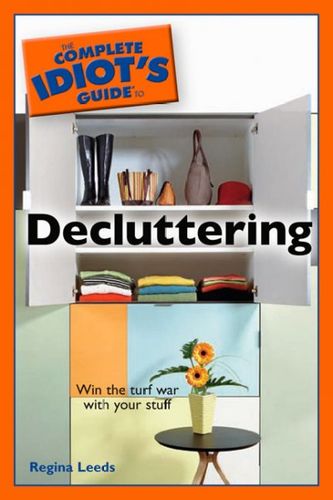 The Complete Idiot's Guide to Declutteringcomplete 