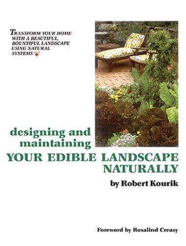 Designing And Maintaining Your Edible Landscape Naturallydesigning 