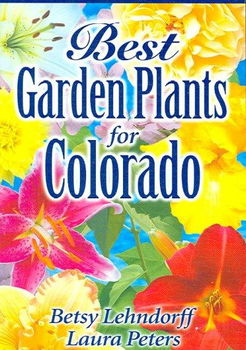 Best Garden Plants for Coloradogarden 