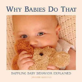 Why Babies Do Thatbabies 