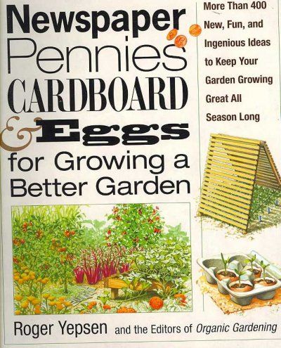 Newspapers, Pennies, Cardboard, & Eggs for Growing a Better Gardennewspapers 