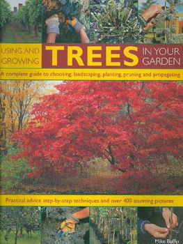 Using and Growing Trees in Your Gardengrowing 