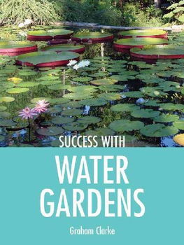 Success With Water Gardenssuccess 