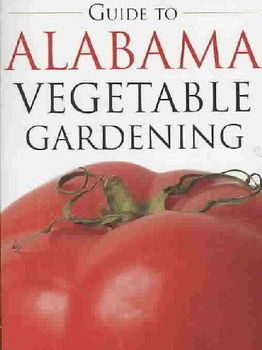 The Guide to Alabama Vegetable Gardeningguide 