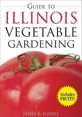 The Guide to Illinois Vegetable Gardeningguide 