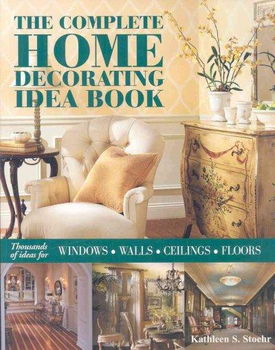 The Complete Home Decorating Idea Bookcomplete 