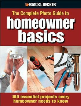 The Complete Photo Guide to Homeowner Basicscomplete 