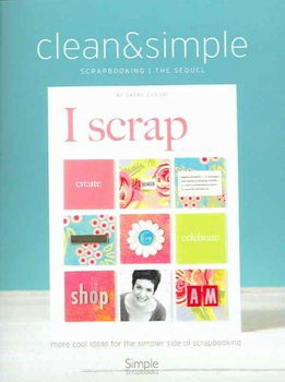 Clean & Simple Scrapbooking/The Sequelclean 