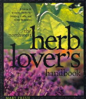 The Northwest Herb Lover's Handbooknorthwest 