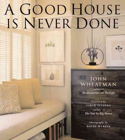 A Good House Is Never Donehouse 