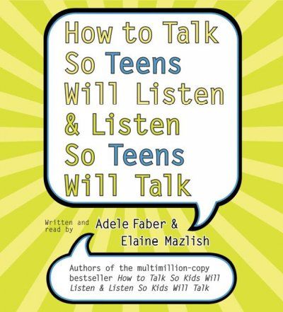 How to Talk So Teens Will Listen & Listen So Teens Will Talktalk 