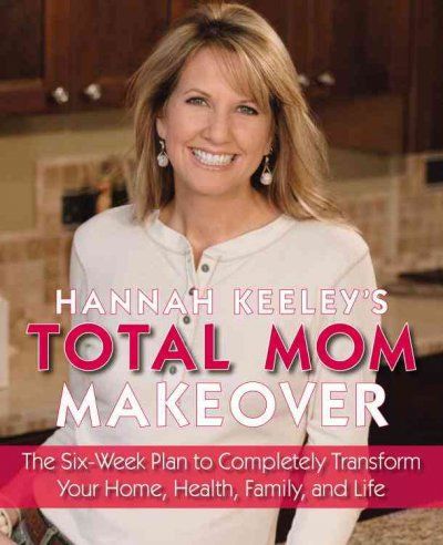 Hannah Keeley's Total Mom Makeoverhannah 