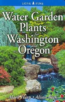 Water Garden Plants for Washington and Oregonwater 