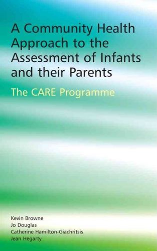 Community Health Approach to the Assessment of Infants And Their Parentscommunity 