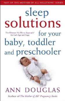Sleep Solutions for Your Baby, Toddler And Preschoolersleep 