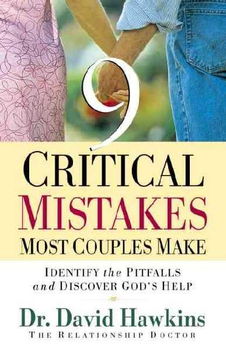 Nine Critical Mistakes Most Couples Makenine 