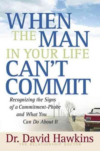 When the Man in Your Life Can't Commitman 