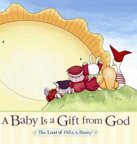 A Baby Is a Gift from Godbaby 