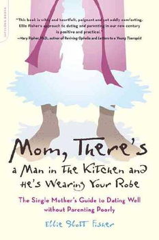 Mom, There's A Man In The Kitchen And He's Wearing Your Robemom 