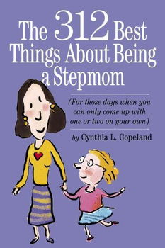 The 312 Best Things About Being a Stepmomthings 