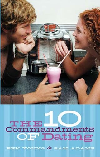 The 10 Commandments of Datingcommandments 