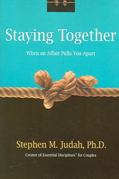 Staying Together When an Affair Pulls You Apartstaying 