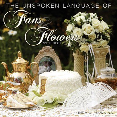The Unspoken Language of Fans & Flowersunspoken 