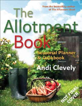 The Allotment Seasonal Planner & Cookbookallotment 