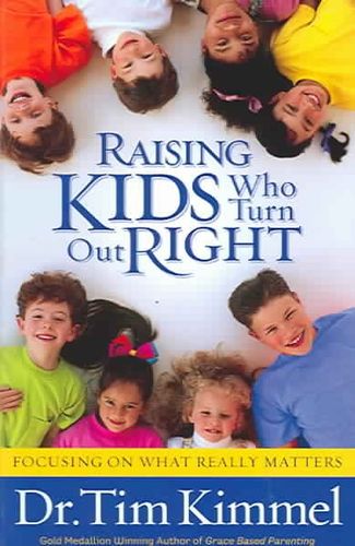 Raising Kids Who Turn Out Rightraising 