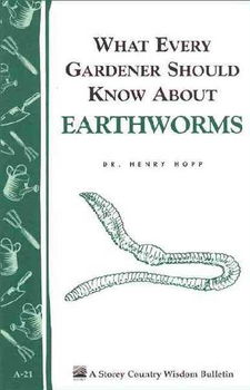 What Every Gardener Should Know About Earthwormsgardener 