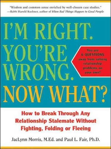 I'M RIGHT. YOUR WRONG. NOW WHAT?wrong 