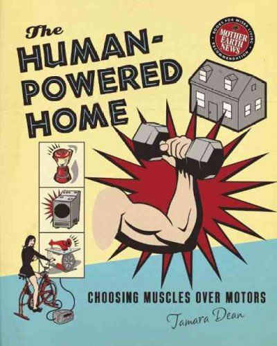 The Human-Powered Homehuman 