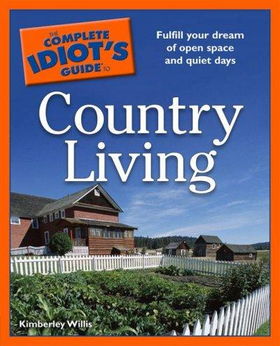 The Complete Idiot's Guide to Country Livingcomplete 
