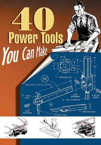 40 Power Tools You Can Makepower 