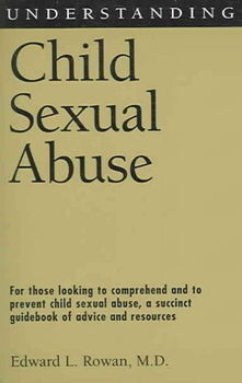 Understanding Child Sexual Abuseunderstanding 