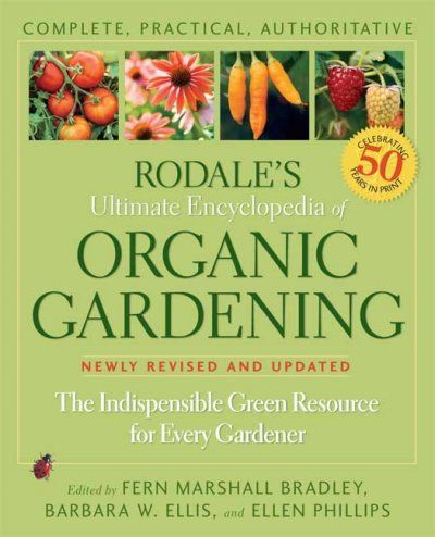 Rodale's Ultimate Encyclopedia of Organic Gardeningrodale 