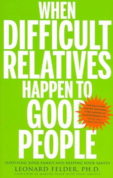 When Difficult Relatives Happen To Good Peopledifficult 